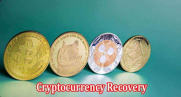 What You Should Understand About Cryptocurrency Recovery