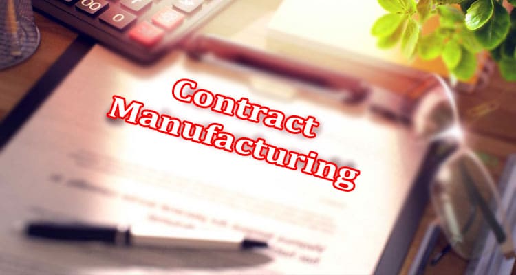 What is Contract Manufacturing