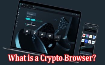 What is a Crypto Browser
