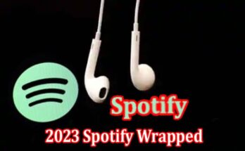 Complete Information About 2023 Spotify Wrapped Presents Yearly Stats of the Previous Year