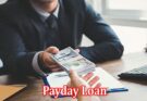Complete Information About What Documents Do You Need to Provide for a Payday Loan