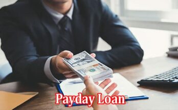 Complete Information About What Documents Do You Need to Provide for a Payday Loan