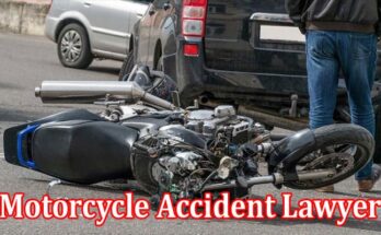 Critical Responsibilities of a Motorcycle Accident Lawyer