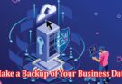 How Regularly You Should Make a Backup of Your Business Data