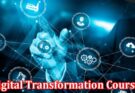 Complete Information About The Future of Business - A Guide to Digital Transformation Courses