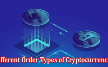 How to Different Order Types of Cryptocurrencies