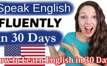 Complete Information About How to Learn English in 30 Days
