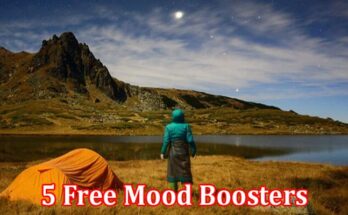 Complete Information About 5 Free Mood Boosters That Don’t Cost Anything