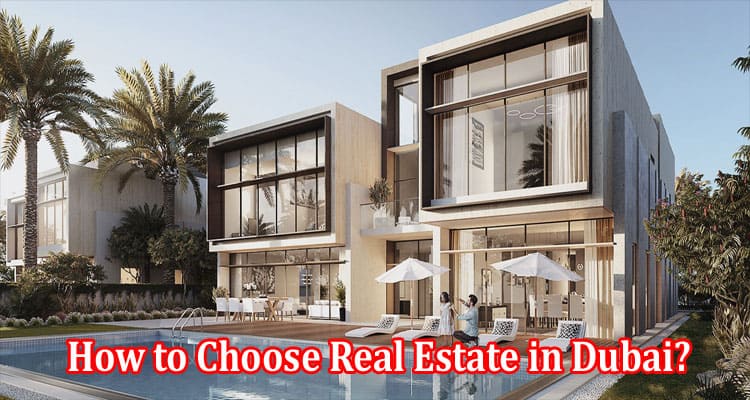 Profitable Investment or Comfortable Accommodation – How to Choose Real Estate in Dubai