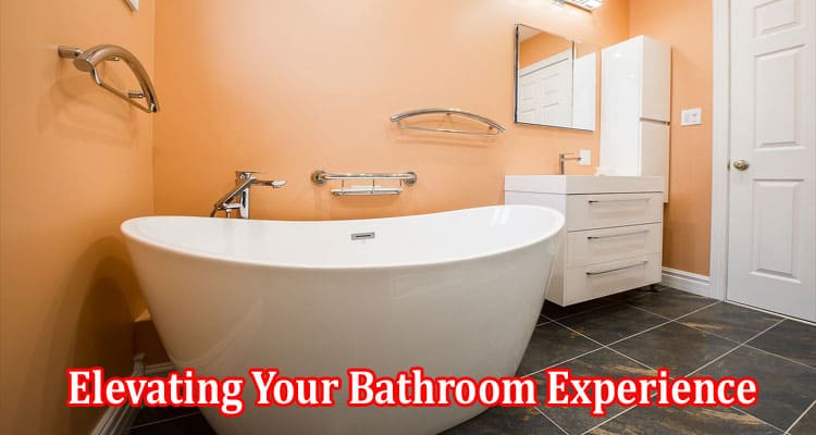 Redesign and Reimagine Elevating Your Bathroom Experience