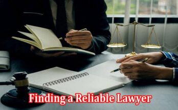 Navigating the Legal Landscape A Guide to Finding a Reliable Lawyer