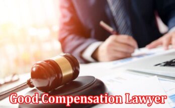 Complete Information About Getting What You Deserve - The Importance of a Good Compensation Lawyer