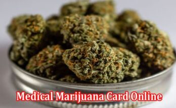 How to Gеt Your Pеnnsylvania Mеdical Marijuana Card Onlinе