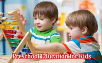 What Are the Benefits of Preschool Education for Kids