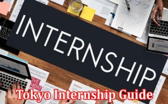 Complete Information About Tokyo Internship Guide