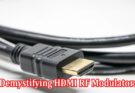 Demystifying HDMI RF Modulators A Comprehensive Guide to