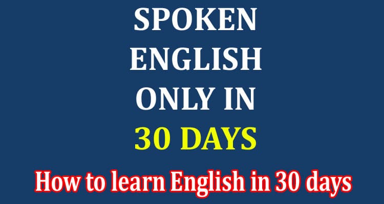 About Details How to learn English in 30 days