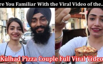 Latest News Kulhad Pizza Couple Full Viral Video