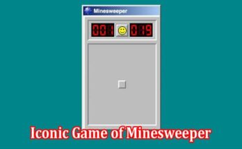 Learn How to Play an Iconic Game of Minesweeper