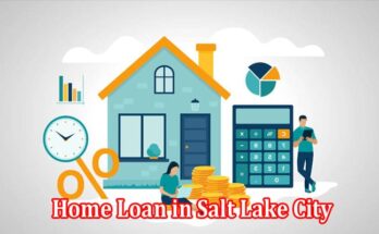 Make Your Dreams Come True with a Home Loan in Salt Lake City