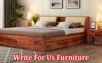 All Information About Write For Us Furniture