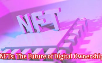 Complete Information NFTs The Future of Digital Ownership
