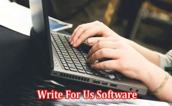 Complete Information Write For Us Software