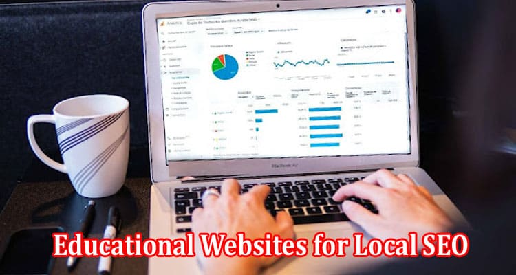 How to Optimize Educational Websites for Local SEO