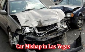 Car Mishap in Las Vegas Pointers That Will Help Your Case