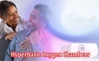 Hyperbaric Oxygen Chambers Revolutionizing Healing and Recovery