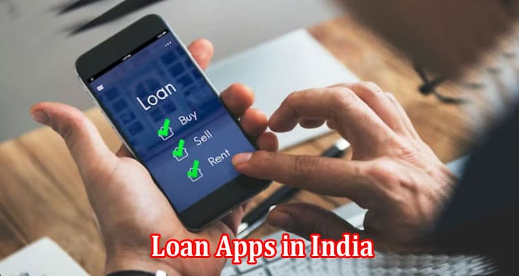 Loan Apps in India A Gateway to Financial Inclusion