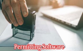 Permitting Software Streamlining Your Approval Process