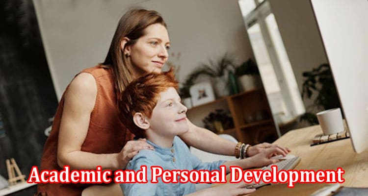 Top 6 Tips to Ensure Your Kid's Academic and Personal Development