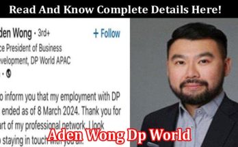 Latest News Aden Wong Dp World