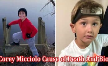 Latest News Corey Micciolo Cause of Death And Bio 2024