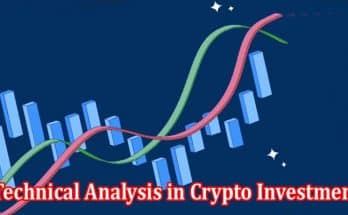 The Role of Technical Analysis in Crypto Investment